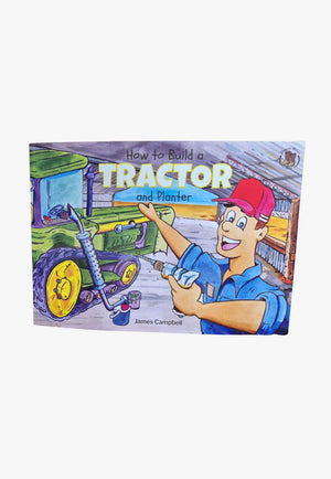 Dusty Boot Books How To Build A Tractor and Planter